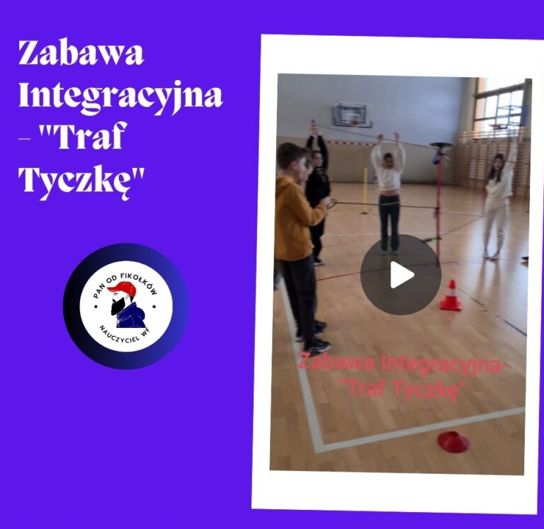 Zabawa Integracyjna – „Traf Tyczkę”