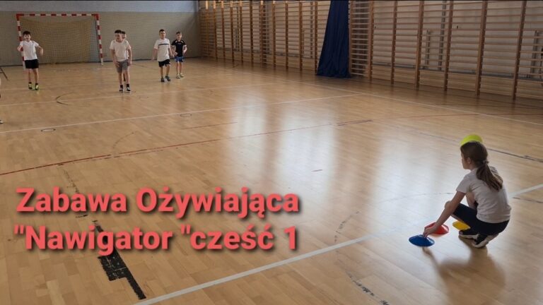 Zabawa Ożywiająca – „Nawigator” cześć 1