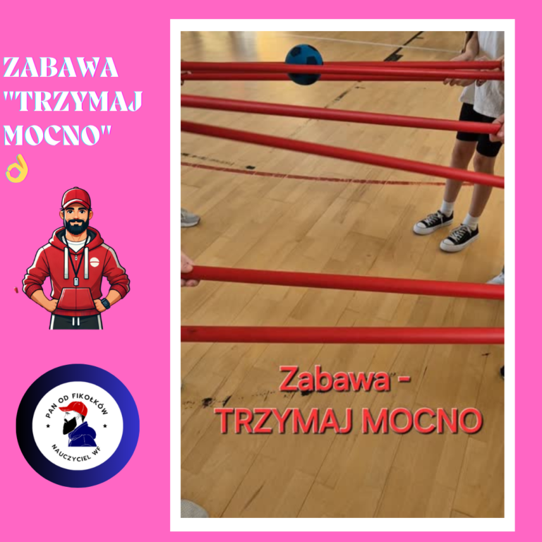 Zabawa – TRZYMAJ MOCNO